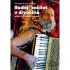 Raději zešílet v divočině - Aleš Palán, Jan Šibík