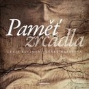 Paměť zrcadla - Lucie Paulová, Lenka Hatašová