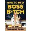 How to be a Boss Bitch