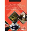Economics of Ecosystems and Biodiversity in Local and Regional Policy and Management - Heidi Wittmer, Haripriya Gundimeda