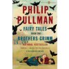 Fairy Tales from the Brothers Grimm (Philip Pullman)()