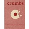 Crumbs - Ben Mims, Phaidon Press Ltd