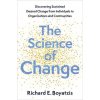 The Science of Change (Boyatzis,Richard E. (Distinguished University Professor,Distinguished University Professor,Case Western Reserve University))(Pevná)