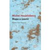 Mapa a území - Michel Houellebecq