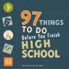 97 Things to Do Before You Finish High School (Steven Jenkins,Erika Stalder,Azadeh Houshyar)()