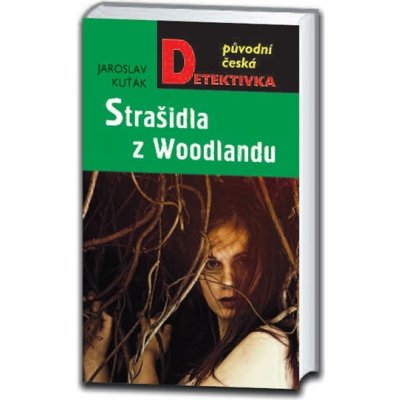 Strašidla z Woodlandu - Jaroslav Kuťák