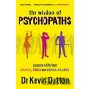 The Wisdom of Psychopaths - Kevin Dutton