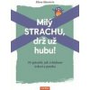 Milý strachu, drž už hubu ! - Klara Hansteinová