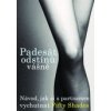 Padesát odstínů vášně: návod, jak si s partnerem vychutnat Fifty Shades (kolektív)