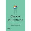 Obnovte svoje zdravie - Kirkpatrick Kristin,Hanouneh Ibrahim