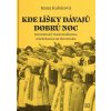 Kde líšky dávajú dobrú noc - Kubátová Hana