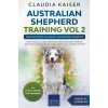 Australian Shepherd Training Vol 2