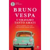 C'eravamo tanto amati. Amore, politica, riti e miti. Una storia del costume italiano (Bruno Vespa)(Brožovaná)