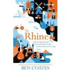 The Rhine (Coates Ben)