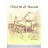 S klavírem do minulosti + CD - Martin Vozar