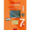 MATEMATIKA 7 ARITMETIKA UČEBNICE PRO ZÁKLADNÍ ŠKOLY A VÍCELETÁ GYMNÁZIA (Eduard Fuchs, Helena Binterová, Pavel Tlustý)