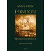 London: The Metamorphosis (Keen Anna)