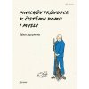 Mnichův průvodce k čistému domu i mysli