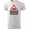 Pánske tričko Pozor tridsiatnik (Darček k narodeninám 30 rokov)