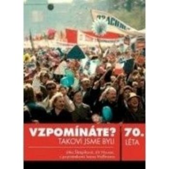 Vzpomínáte? Tak takoví jsme byli 70. léta - Jitka Škápíková, Jiří Houser