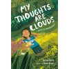 My Thoughts Are Clouds: Poems for Mindfulness