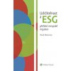 Udržitelnost a ESG přehled evropské regulace - David Reiterman