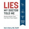 Lies My Doctor Told Me