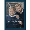 Jsi tam, brácho? - Jiří Halda, Marek Herman - online doručenie