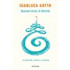 Quando inizia la felicità. Di domande, nascite e rinascite