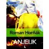 Anjelik - Roman Horňák