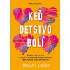 Keď detstvo bolí - Lindsay C. Gibson