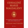 Odhalení Marie Magdaleny - Watterson Meggan