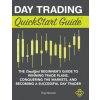 Day Trading QuickStart Guide (Troy Noonan)(Pevná)