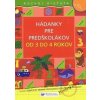 Hádanky pre predškolákov od 3 do 4 rokov - autor neuvedený