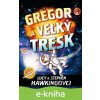 Gregor a veľký tresk - Stephen, Lucy Hawking, Hawking