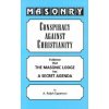 Masonry Conspiracy Against Christianity (Brožovaná)