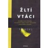Žltí vtáci - Powers Kevin