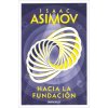 Hacia la Fundación (Ciclo de la Fundación 2) (ISAAC ASIMOV)(Brožovaná)