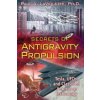 Secrets of Antigravity Propulsion (PaulA LaViolette)(Brožovaná)
