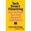 Tech-Smart Parenting - Catherine Knibbs