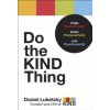 Do the KIND Thing (Daniel Lubetzky)(Pevná)
