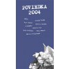 Poviedka 2004 - Svetlana Žuchová, Agda Bavi Pain, Ján Mičuch, Ján Urban, Boris Lilov, Vanda Rozenbergová, Zuska Kepplová