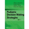 Pediatric Decision-Making Strategies (Albert J. Pomeranz,Sharon Busey,Svapna Sabnis,Richard E. Behrman,Robert M. Kliegman)(Brožovaná)