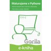 E-kniha Maturujeme v Pythone - Mgr. Peter Kučera, Mgr. Jaroslav Výbošťok