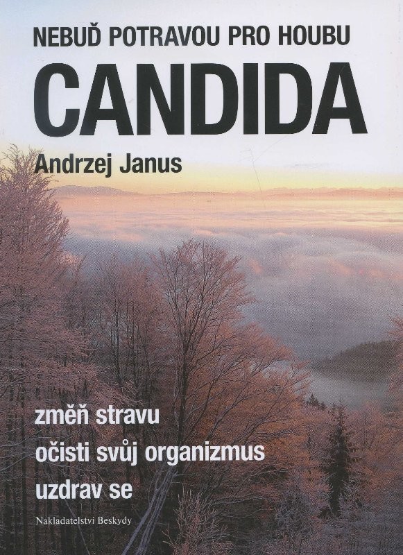 Nebuď potravou pro houbu Candida - Andrzej Janus