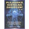 Plejádská světelná zasvěcení 2. díl - Day Christine