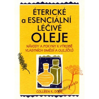 Éterické a esenciální oleje - Colleen K. Dodt