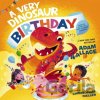 A Very Dinosaur Birthday - Wallace Adam