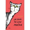 E-kniha: Ja som tu len mačka