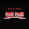 Mad Max - Mad Max - Heavy Metal (11xCD)